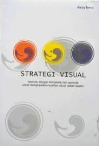 Strategi Visual:Bermain dengan Formalistik dan Semiotik untuk menghasilkan Visual dalam Desain