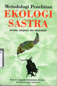 Metodologi Penelitian Ekologi Sastra: Konsep, Langkah, Dan Penerapan