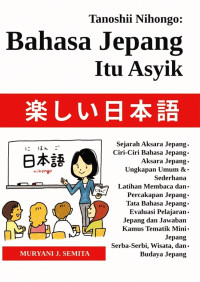 Tanoshii Nihongo : Belajar Bahasa Jepang Itu Asyik