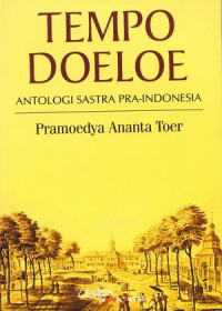 Image of Tempo Doeloe : Antologi Sastra Pra-Indonesia