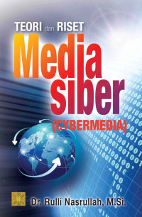 Teori dan  Riset Media Siber (Cybermedia)