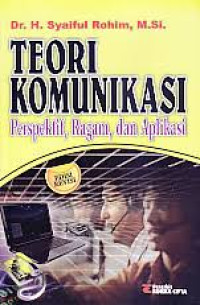 Teori Komunikasi: Perspektif, Ragam, Dan Aplikasi