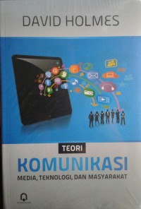 Image of Teori Komunikasi: Media, Teknologi, dan Masyarakat