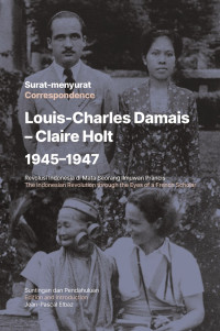 Surat-Menyurat Louis-Charles Damais-Claire Holt 1945-1947