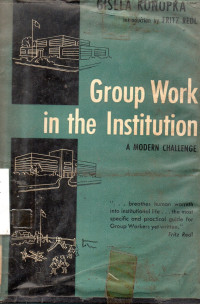 Group Work In the Institution A Modern Challenge