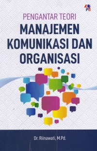 Pengantar Teori Manajemen Komunikasi dan Organisasi