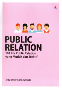 Public Relation : 101 Ide Public Relation yang Mudah dan Efektif