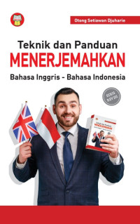 Teknik dan Panduan Menerjemahkan: Bahasa Inggris - Bahasa Indonesia