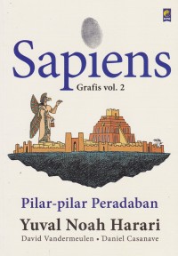 Sapiens Grafis Vol.2 : Pilar-Pilar Peradaban