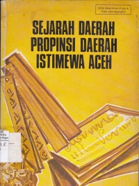 Sejarah Daerah Propinsi Daerah Istimewa Aceh