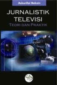 Jurnalistik Televisi Teori Dan Pratik